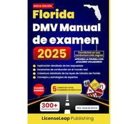 Florida DMV Manual de examen: 5 exámenes de práctica completos y explicaciones detalladas de las respuestas