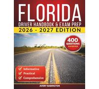 Florida Driver Handbook & Exam Prep: 400 Practice Questions, Road Signs Guide & Complete Study Manual for the Florida DMV Permit Test