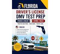 Florida Driver’s License DMV Test Prep 2026-2027 Spanish & English Study Guide: Licencia de Conducir Florida Examen DMV Español e Inglés