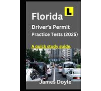 FLORIDA DRIVER’S Permit Practice Tests (2025): A Quick Study Guide to Passing the E-Class Knowledge Test