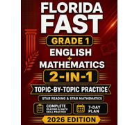 Florida FAST Grade 1 English and Mathematics: Topic-by-Topic Practice for Star Reading and Star Mathematics