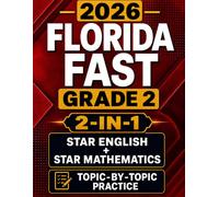 Florida FAST Grade 2 English and Mathematics: Topic-by-Topic Practice for Star Reading and Star Mathematics