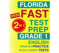 Florida FAST Test Prep Grade 1 English: The Ultimate 2-in-1 Bundle - Topic-by-Topic B.E.S.T. Standards Practice and 5 Full-Length Tests