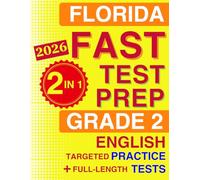 Florida FAST Test Prep Grade 2 English: The Ultimate 2-in-1 Bundle - Topic-by-Topic B.E.S.T. Standards Practice and 5 Full-Length Tests