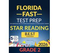 Florida FAST Test Prep Grade 2 Star Reading: Full-Length Practice Tests with Detailed Answer Explanations and Aligned to B.E.S.T. Standards