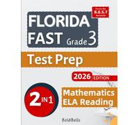 Florida FAST Test Prep Grade 3: Complete Mathematics and English Language Art ELA Reading Practice workbook for 3rd grade : Includes 4 Full-Length Practice Test. 2 in 1 B.E.S.T Standard Aligned