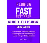 Florida FAST Test Prep Grade 3: Comprehensive English Language Art ELA Reading Workbook with 4 Full-length Practice Tests Based on the Latest Florida's BEST Standards