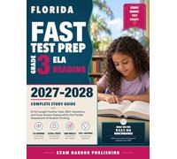 Florida FAST Test Prep Grade 3 ELA Reading 2027-2028: Complete B.E.S.T. Standards Reading Review, 8 Full-Length Tests, and 500+ Explained Answers for the Assessment of Student Thinking