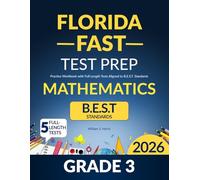 Florida FAST Test Prep Grade 3 Mathematics: Practice Workbook with Full-Length Tests Aligned to B.E.S.T. Standards