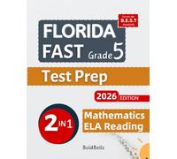 Florida FAST Test Prep Grade 5: Complete Mathematics and English Language Art ELA Reading Practice workbook for 5th grade : Includes Full-Lengths Practice Test. 2 in 1 B.E.S.T Standard Aligned