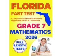 Florida FAST Test Prep Grade 7 - Mathematics: A Comprehensive Practice Workbook