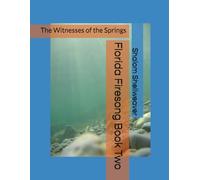 Florida Firesong Book Two: The Witnesses of the Springs