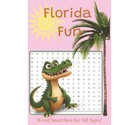 Florida Fun: Word Search Puzzle Book: Word Searches with Easy to Read Print about Florida, Vacation, Beaches, and More | 6x9 inches, 110 pages | 50+ ... Vacations, Holidays, Travel, and Free Times!