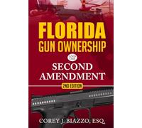 Florida Gun Ownership and the Second Amendment Rules of the Road