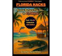 FLORIDA HACKS: Know Before You Go... to FLORIDA!