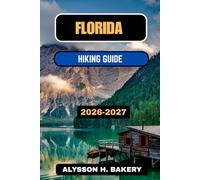 FLORIDA HIKING GUIDE 2026-2027: 59