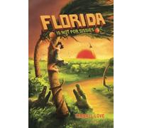 Florida Is Not For Sissies: A Geography of Danger and Disaster