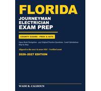 Florida Journeyman Electrician Exam Prep 2026-2027: Complete Study System for County Exams Open-Book Navigation, 425 Original Practice Questions & Load Calculations, Aligned to the 2017 & 2020 NEC
