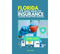 FLORIDA LIFE AND HEALTH INSURANCE LICENSE EXAM PREP MANUAL: Learn, Practice, Pass