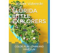 FLORIDA LITTLE EXPLORERS: COLOR, PLAY, LEARN AND HAVE FUN