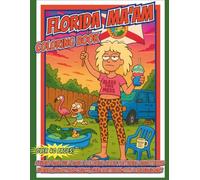 Florida Ma’am Coloring Book: A Weird and Wild Adult Coloring Book Featuring Unbothered Women, Backyard Chaos, and Southern-Style Shenanigans