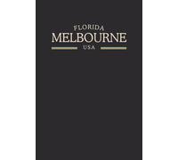 Florida Melbourne USA Midnight Edition: College Ruled Minimalist Notebook for Students, Daily Writing, Travel Journals, Souvenir Gifts, and Patriotic Holidays | 120 Pages