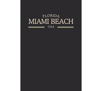 Florida Miami Beach USA Midnight Edition: College Ruled Minimalist Notebook for Students, Daily Writing, Travel Journals, Souvenir Gifts, and Patriotic Holidays | 120 Pages