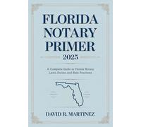 Florida Notary Primer 2025: A Complete Guide to Florida Notary Laws, Duties, and Best Practices