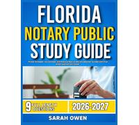 FLORIDA NOTARY PUBLIC STUDY GUIDE 2026-2027: Proven Strategies, Key Concepts, And Practical Tools To Help Any Beginner Succeed With 9 Full Length Question And Answer