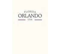 Florida Orlando USA: Classic Cream Edition - Minimalist Heritage Notebook with College Ruled Lines for Orlando Pride, Travel Memories, and Retro Civic Nostalgia