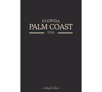 Florida Palm Coast USA Midnight Edition: College Ruled Minimalist Notebook for Students, Daily Writing, Travel Journals, Souvenir Gifts, and Patriotic Holidays | 120 Pages