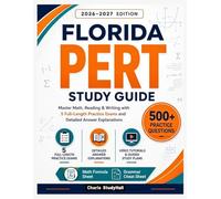 Florida PERT Study Guide 2026-2027: Your Simplified Postsecondary Education Readiness Test Prep to Conquer math, reading, writing with 5 Full-Length Practice Exams and Answer Explanations