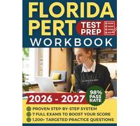 Florida PERT Test Prep Workbook: Step-by-Step System with Thousands of Targeted Practice Questions & the Best Full-Length Practice Exams to Boost Your Score & Keep You Out of Developmental Courses