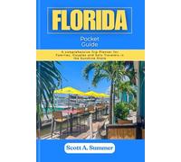 FLORIDA Pocket Guide: A Comprehensive Trip Planner for Families, Couples and Solo Travelers in the Sunshine State