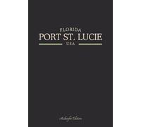 Florida Port St. Lucie USA Midnight Edition: College Ruled Minimalist Notebook for Students, Daily Writing, Travel Journals, Souvenir Gifts, and Patriotic Holidays | 120 Pages