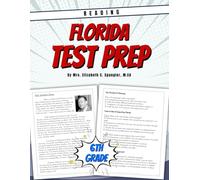 Florida Reading Test Prep for 6th Grade: Test Prep Reading Passages for 6th Grade Reading Comprehension Skills
