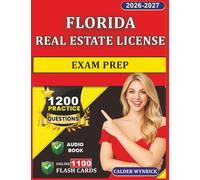 Florida Real Estate License Exam Prep: 1200 Realistic Practice and Detailed Explanation Covering All domains With State Laws