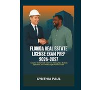 Florida Real Estate License Exam Prep 2026-2027: Complete Study Guide with Test-Taking Tips, Realistic Questions, and 5 Full-Length Practice Exams