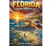 Florida Road Map Atlas 2026: Detailed Maps, Scenic Byways, RV Routes, National Parks, Campgrounds, Hiking Trails, and Outdoor Recreation