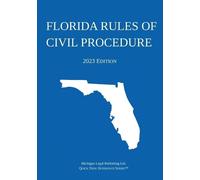 Florida Rules of Civil Procedure; 2023 Edition (Tascabile)