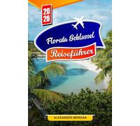 Florida schlussel Reiseführer 2026: Entdecken Sie versteckte Schätze, historische Sehenswürdigkeiten, Reisetipps und unvergessliche Urlaubserlebnisse