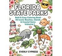 Florida State Parks: Bold and Easy Coloring Book, Volume 1 - 40 Iconic Beaches, Islands & Coastal Gems