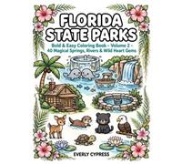 Florida State Parks Bold and Easy Coloring Book: Volume 2 - 40 Magical Springs, Rivers & Wild Heart Gems