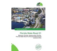 Florida State Road 21: Melrose, Florida, Jacksonville, Florida, Florida State Road 16, Roosevelt Boulevard (Jacksonville)