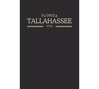 Florida Tallahassee USA Midnight Edition: College Ruled Minimalist Notebook for Students, Daily Writing, Travel Journals, Souvenir Gifts, and Patriotic Holidays | 120 Pages