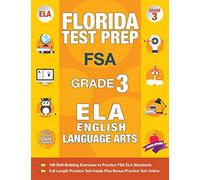 Florida Test Prep FSA Grade 3: FSA Reading Grade 3, FSA Practice Test Book Grade 3 Reading, Florida Test Prep English Language Arts Grade 3, 3rd Grade Book Florida