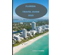 FLORIDA TRAVEL GUIDE 2025