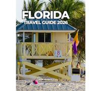 FLORIDA TRAVEL GUIDE 2026: Smart Travel for the Ultimate Sunshine Escape