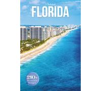 Florida Travel Photobook: Iconic Landmarks and Hidden Gems From Beaches to Everglades