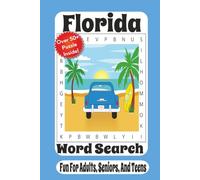Florida Word Search: 55 Sunshine State Puzzles Featuring Beaches, Wildlife, Cities, History, Nature, and Florida Adventures